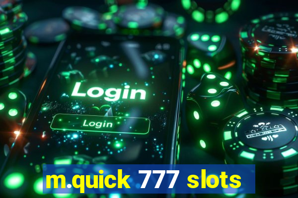 m.quick 777 slots